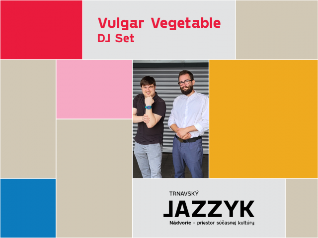 Vulgar Vegetable DJ set